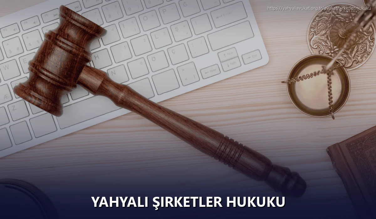 Yahyali Şirketler Hukuku