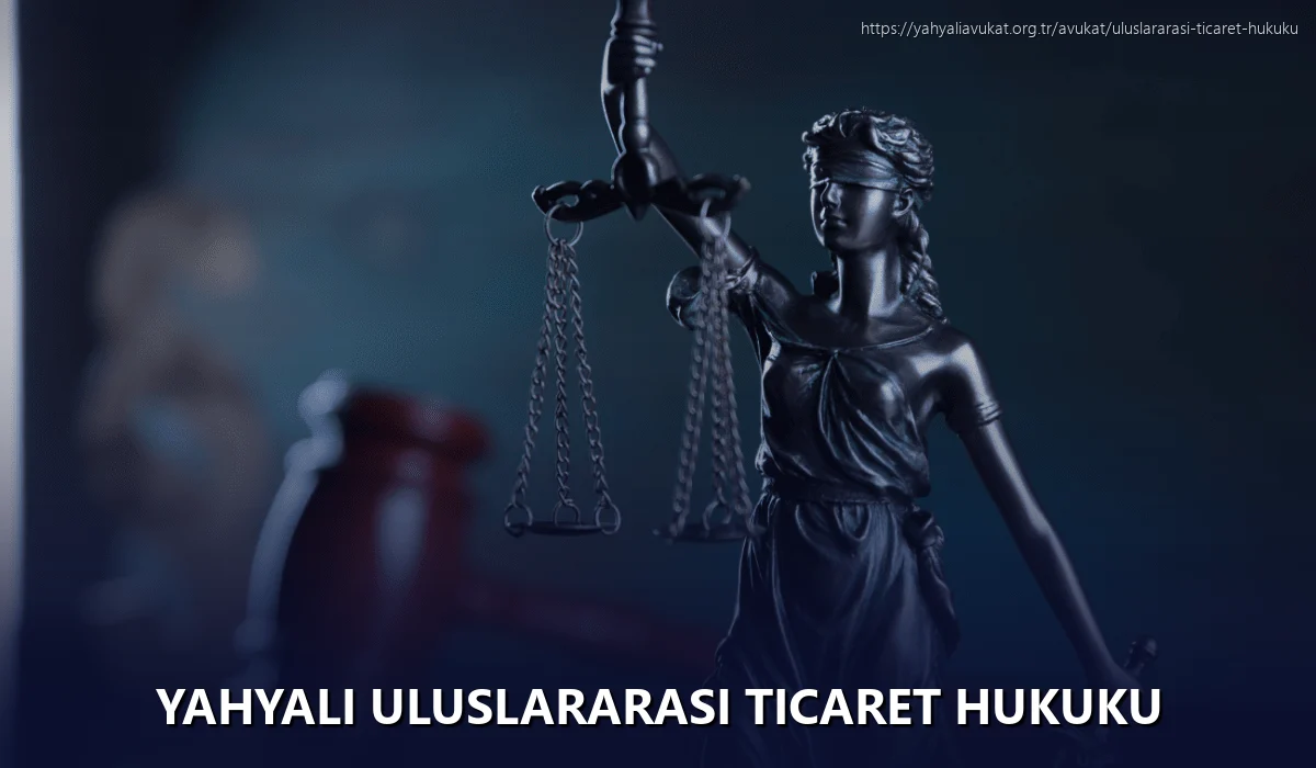 Yahyali Uluslararası Ticaret Hukuku